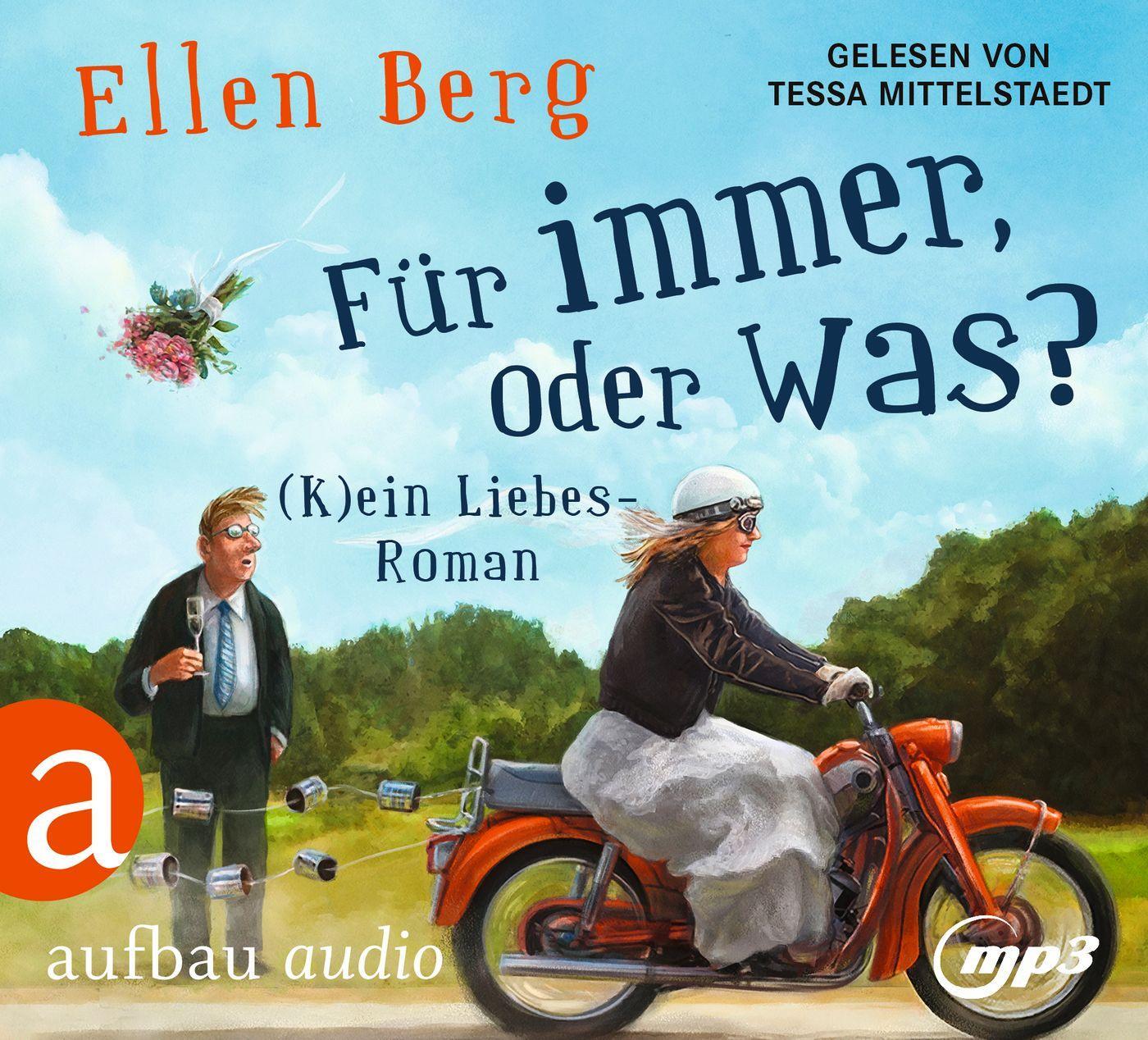 Cover: 9783961055609 | Für immer, oder was? | (K)ein Liebes-Roman | Ellen Berg | MP3 | 2