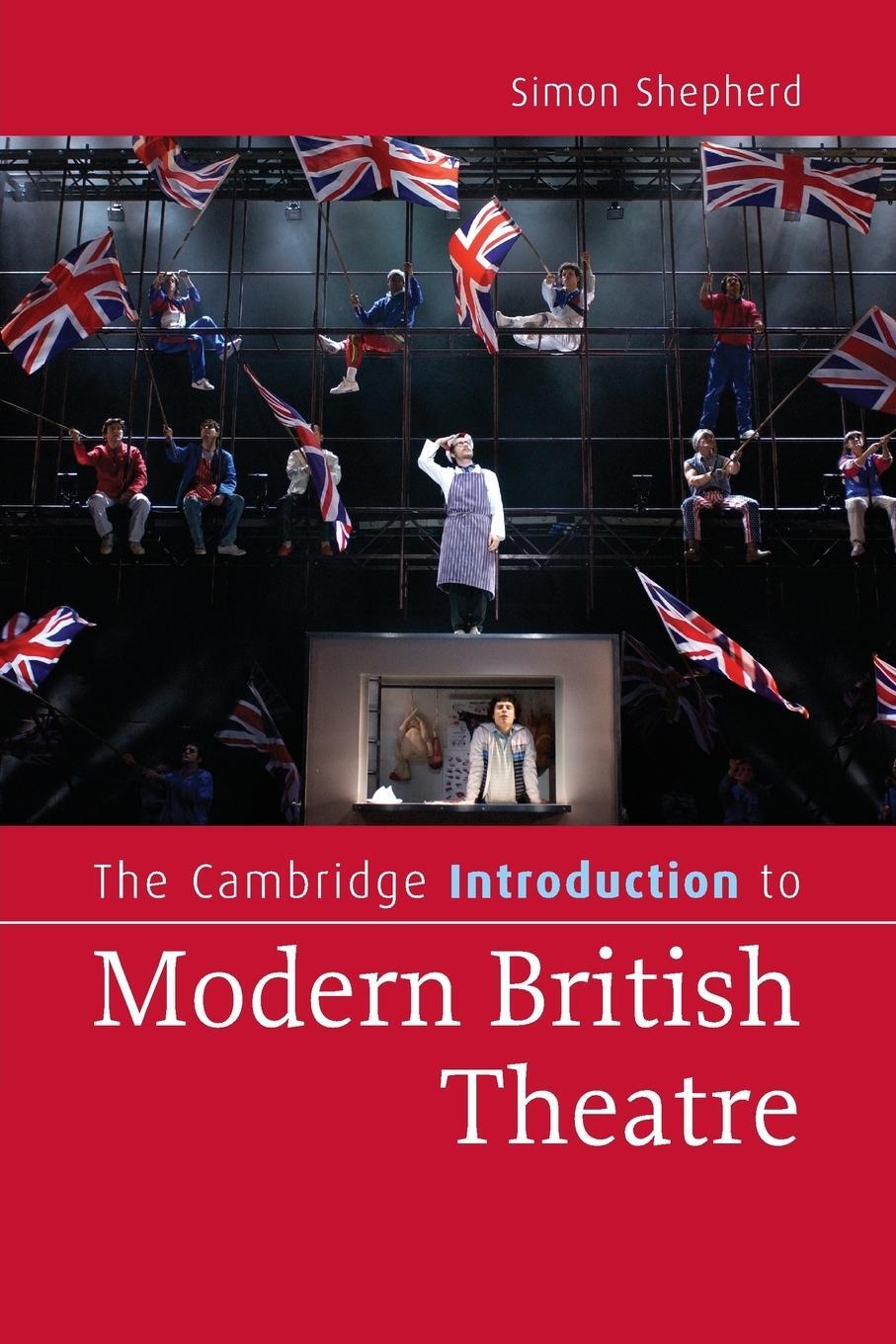 Cover: 9780521690188 | The Cambridge Introduction to Modern British Theatre | Simon Shepherd