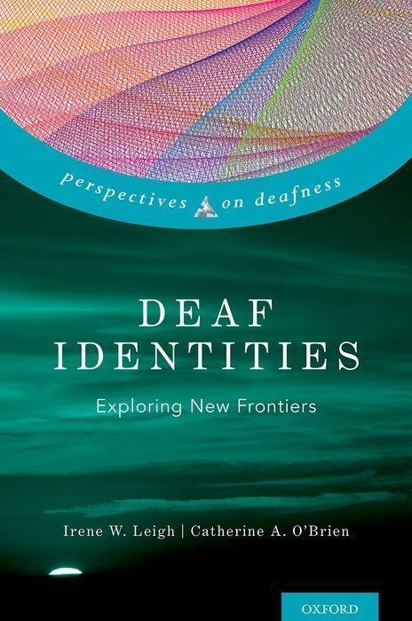 Cover: 9780190887599 | Deaf Identities | Exploring New Frontiers | Irene W Leigh (u. a.)