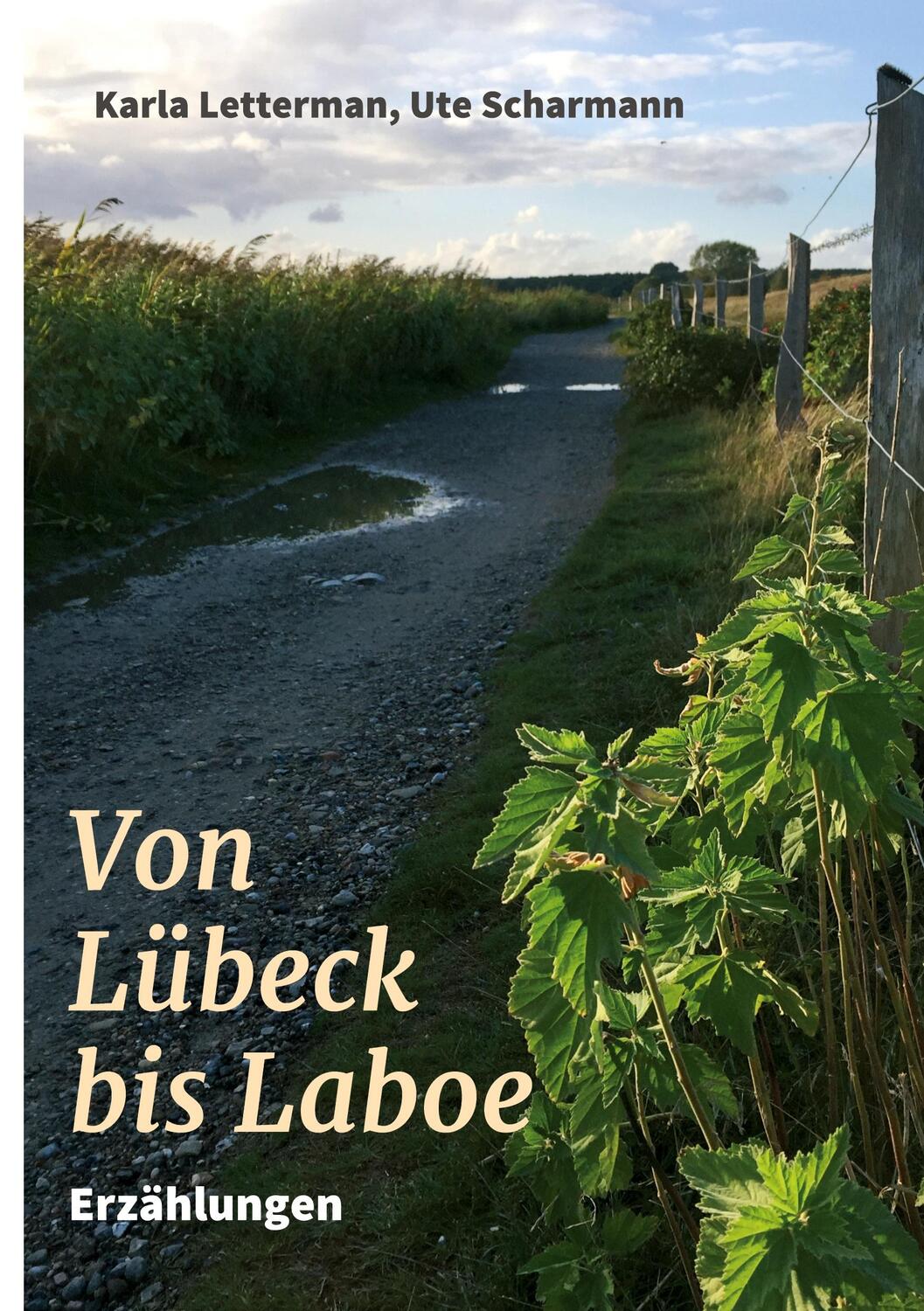 Cover: 9783347048317 | Von Lübeck bis Laboe | Erzählungen | Ute Scharmann (u. a.) | Buch