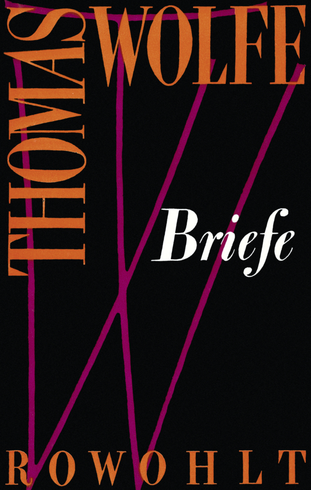 Cover: 9783498072650 | Briefe | Thomas Wolfe | Buch | 624 S. | Deutsch | Rowohlt, Hamburg