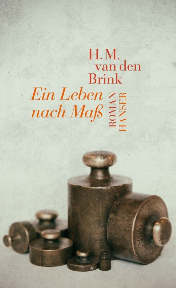 Cover: 9783446258099 | Ein Leben nach Maß | Roman | H. M. van den Brink | Buch | 2018