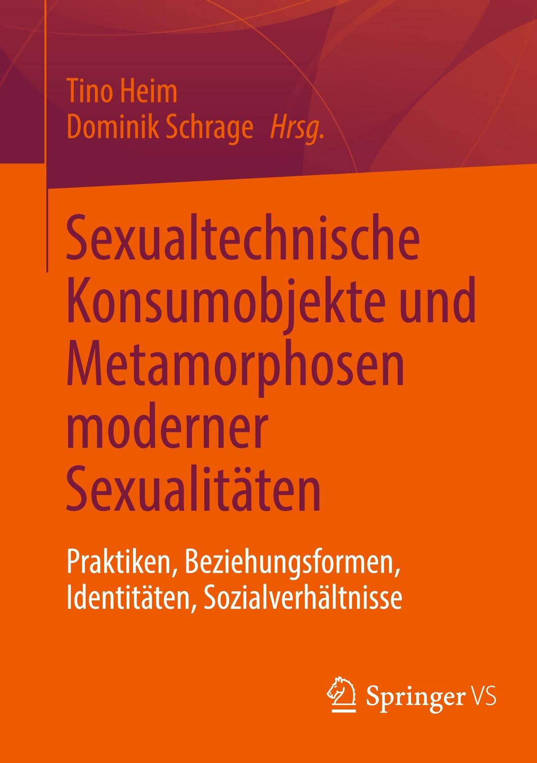 Cover: 9783658396169 | Sexualtechnische Konsumobjekte und Metamorphosen moderner Sexualitäten