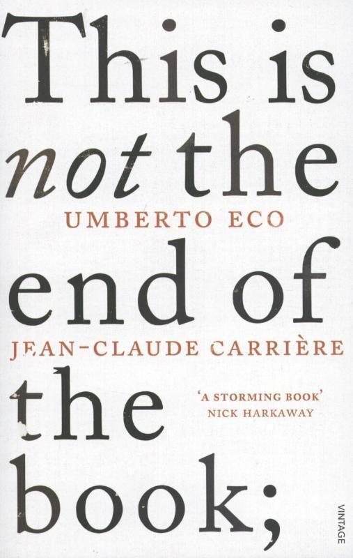 Cover: 9780099552451 | This is Not the End of the Book | Jean-Claude Carriere (u. a.) | Buch