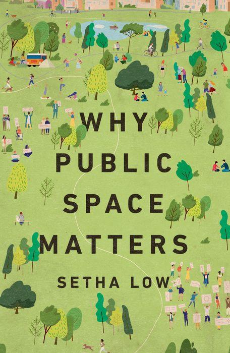 Cover: 9780197800898 | Why Public Space Matters | Setha Low | Taschenbuch | Englisch | 2025