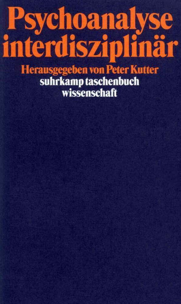 Cover: 9783518288849 | Psychoanalyse interdisziplinär | Peter Kutter | Taschenbuch | Suhrkamp