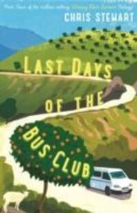 Cover: 9781908745439 | The Last Days of the Bus Club | Chris Stewart | Taschenbuch | Englisch
