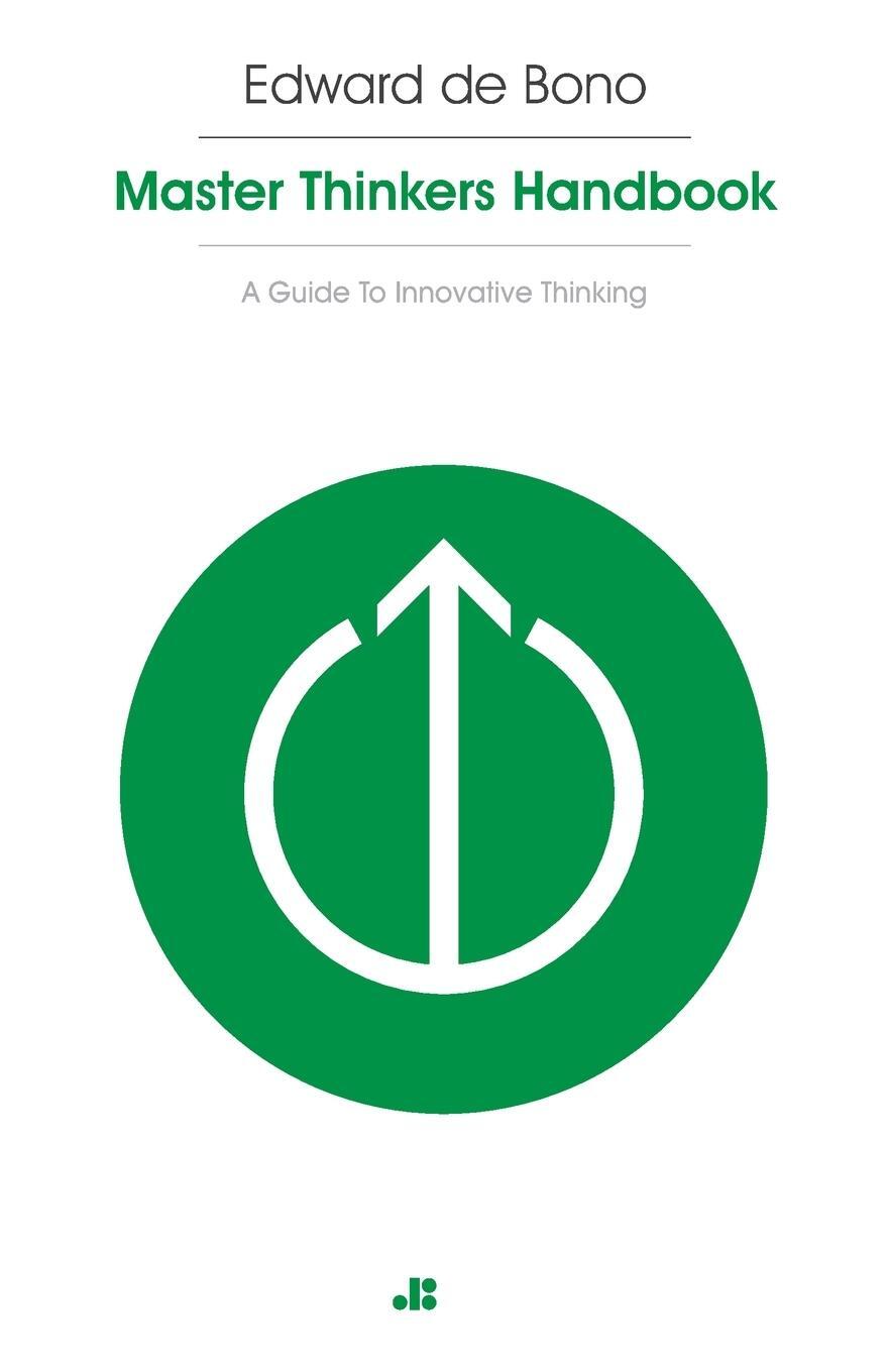 Cover: 9781471690792 | Masterthinker's Handbook | A Guide to Innovative Thinking | Bono