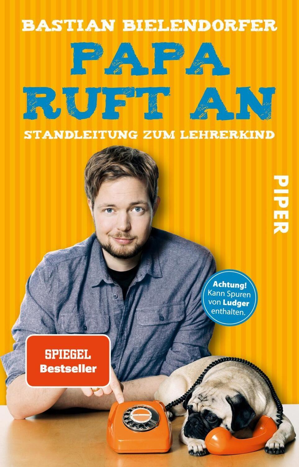 Cover: 9783492309783 | Papa ruft an | Standleitung zum Lehrerkind | Bastian Bielendorfer