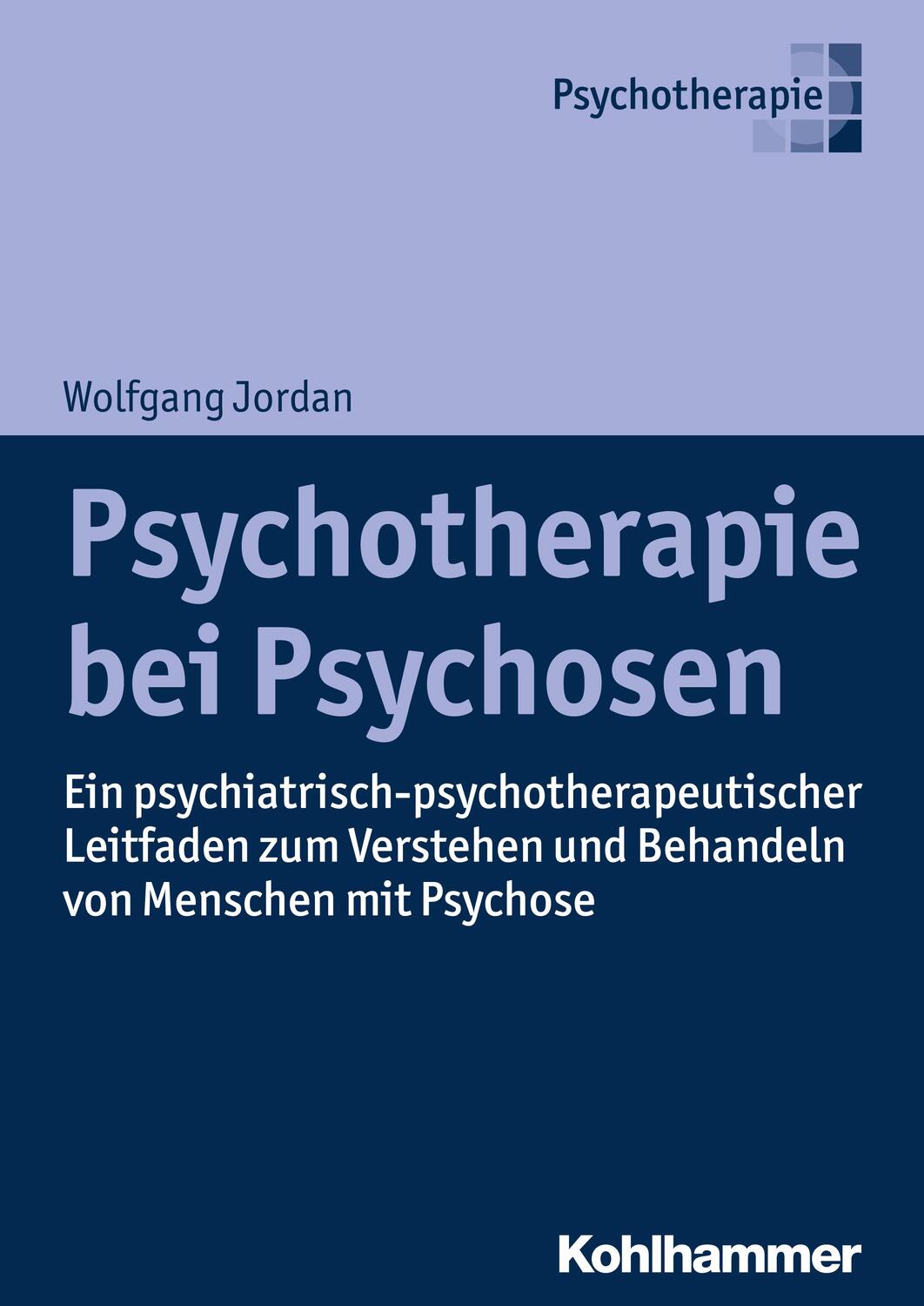 Cover: 9783170358126 | Psychotherapie bei Psychosen | Wolfgang Jordan | Buch | Deutsch | 2018