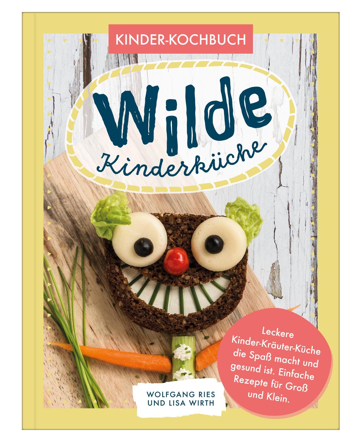 Cover: 9783966986113 | Wilde Kinderküche Gesund und lecker kochen und backen für und mit...