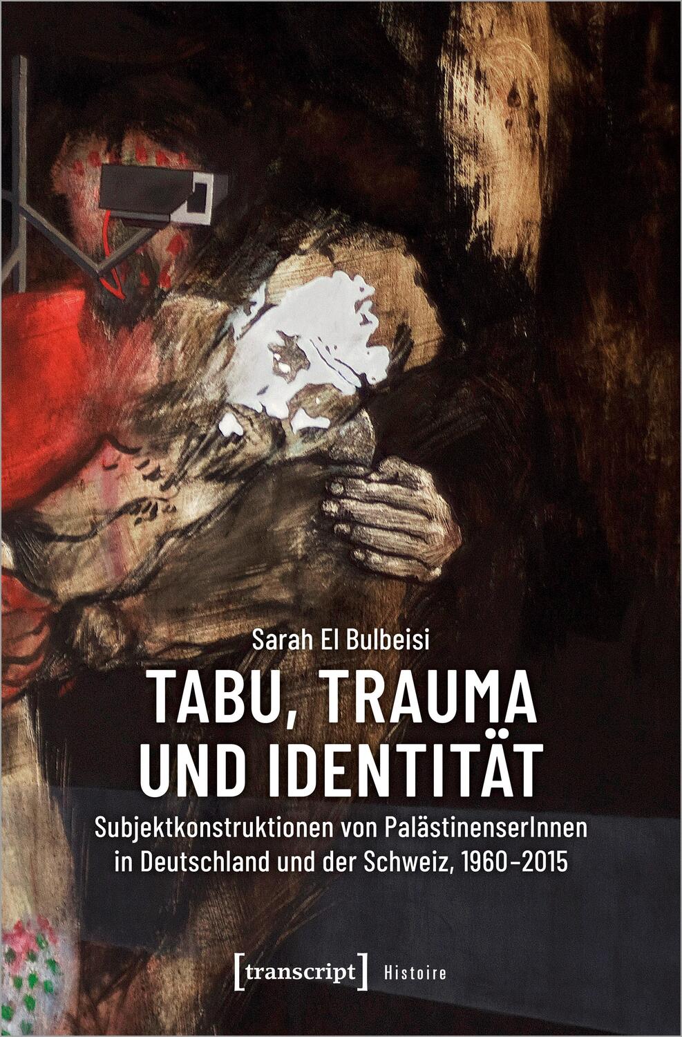 Cover: 9783837651362 | Tabu, Trauma und Identität | Sarah El Bulbeisi | Taschenbuch | Deutsch