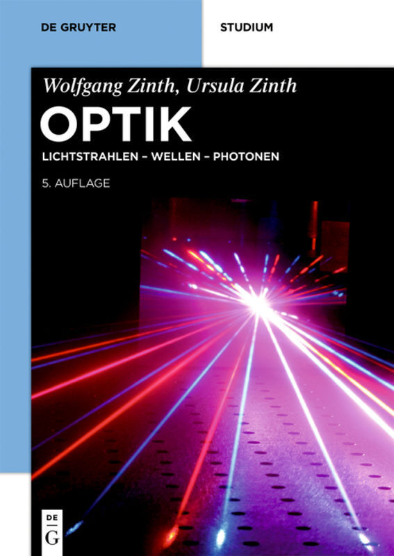 Cover: 9783110495010 | Optik | Lichtstrahlen - Wellen - Photonen | Wolfgang Zinth (u. a.) | X