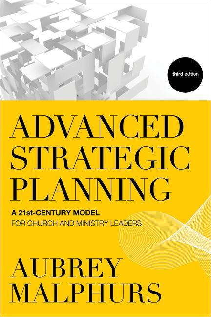 Cover: 9780801014550 | Advanced Strategic Planning - A 21st-Century Model for Church and...