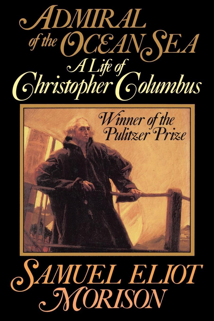 Cover: 9780316584784 | Admiral of the Ocean Sea | A Life of Christopher Columbus | Morison