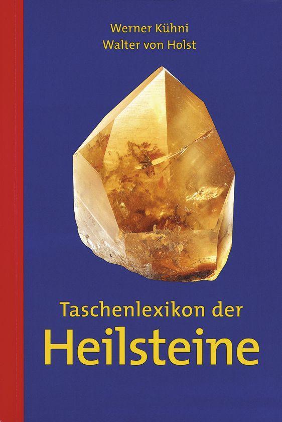 Cover: 9783038009689 | Taschenlexikon der Heilsteine | Werner Kühni (u. a.) | Taschenbuch