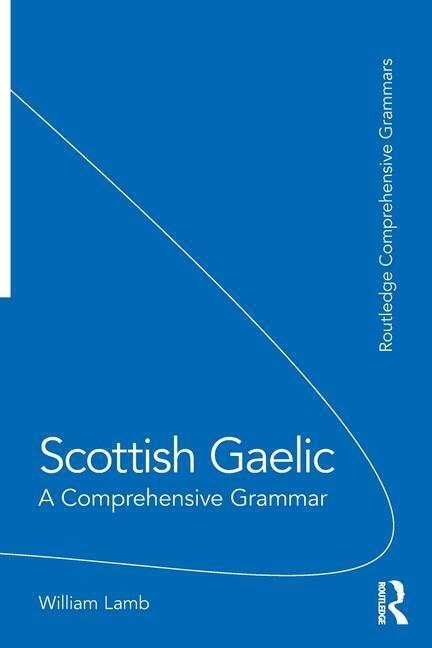 Cover: 9780367189181 | Scottish Gaelic | A Comprehensive Grammar | William Lamb | Taschenbuch