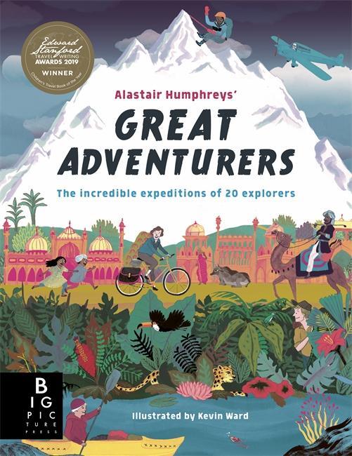 Cover: 9781787416260 | Alastair Humphreys' Great Adventurers | Alastair Humphreys | Buch