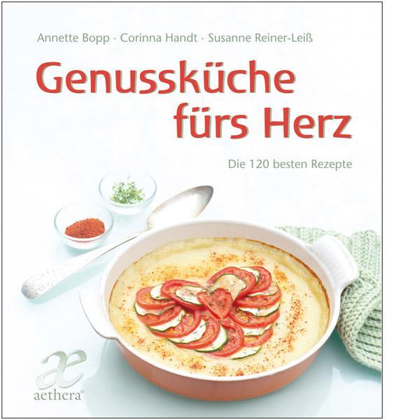 Cover: 9783772550508 | Genussküche fürs Herz | Die 140 besten Rezepte | Annette Bopp (u. a.)