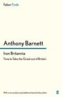 Cover: 9780571290666 | Iron Britannia | Anthony Barnett | Taschenbuch | Paperback | 216 S.