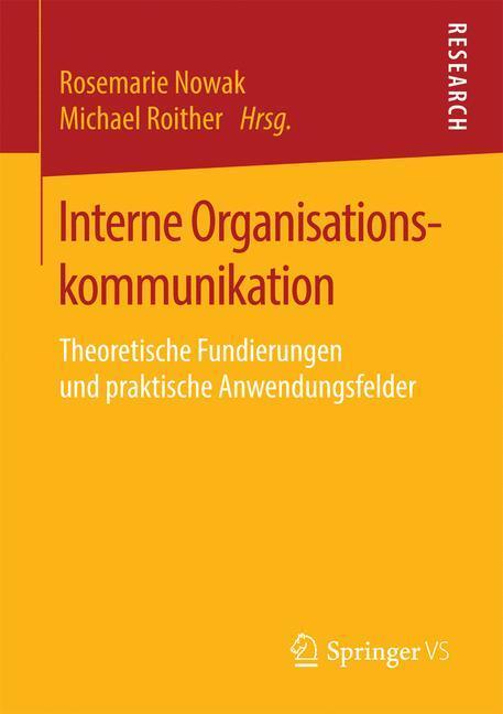 Cover: 9783658140977 | Interne Organisationskommunikation | Rosemarie Nowak (u. a.) | Buch