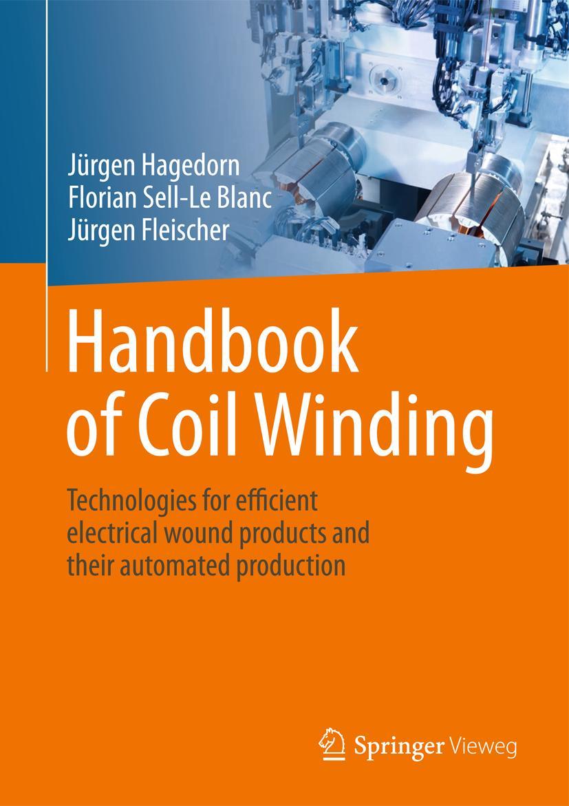 Cover: 9783662544013 | Handbook of Coil Winding | Jürgen Hagedorn (u. a.) | Buch | ix | 2017