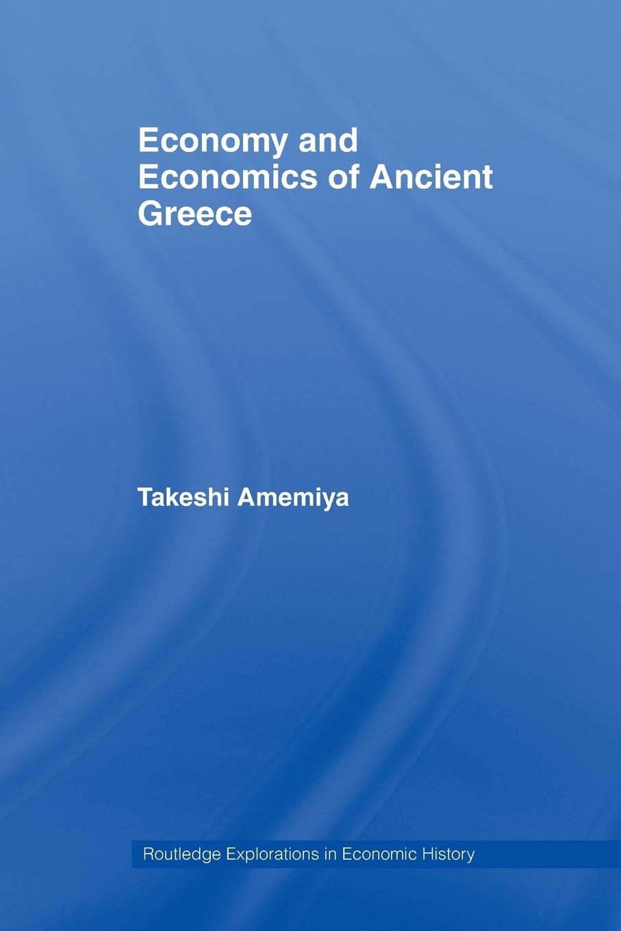 Cover: 9780415762106 | Economy and Economics of Ancient Greece | Takeshi Amemiya | Buch