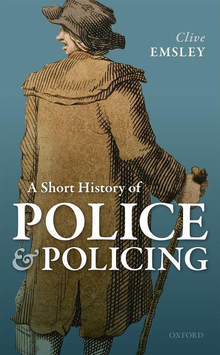 Cover: 9780198844600 | A Short History of Police and Policing | Clive Emsley | Buch | 2021