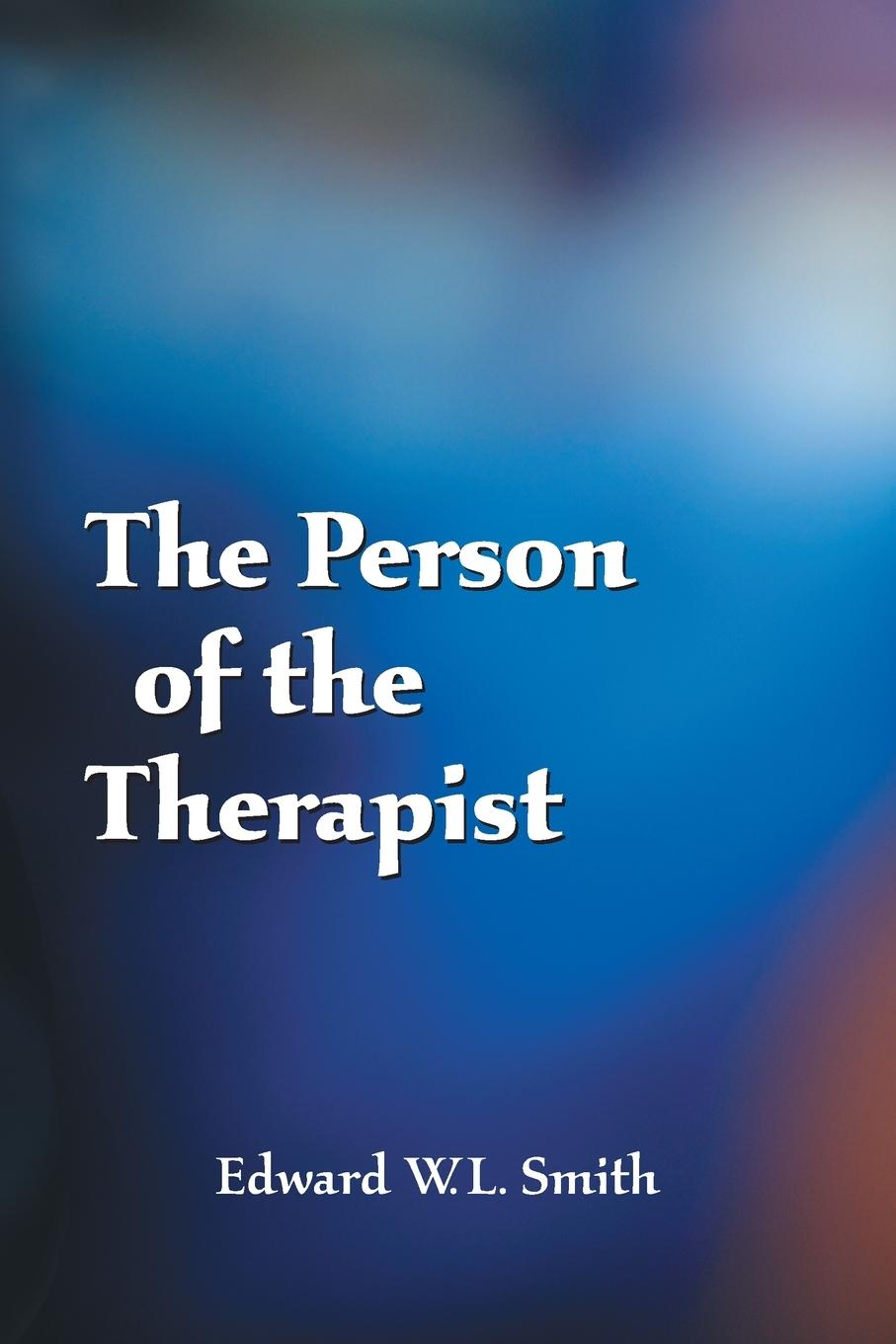 Cover: 9780786416455 | The Person of the Therapist | Edward W. L. Smith | Taschenbuch | 2003