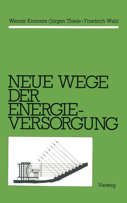 Cover: 9783528085117 | Neue Wege der Energieversorgung | Werner Kremers (u. a.) | Taschenbuch