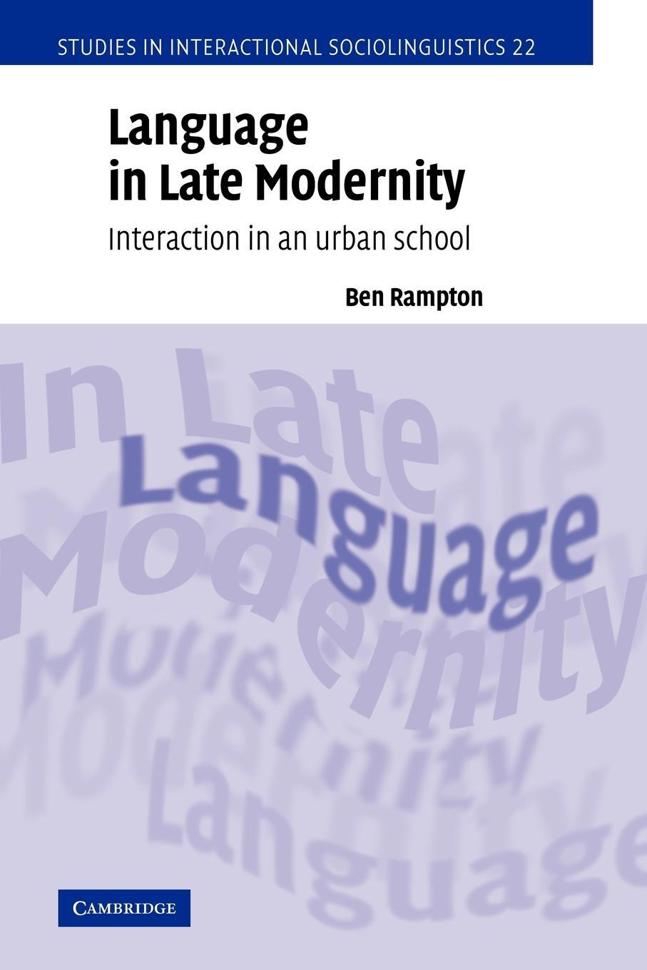 Cover: 9780521011976 | Language in Late Modernity | Interaction in an Urban School | Rampton