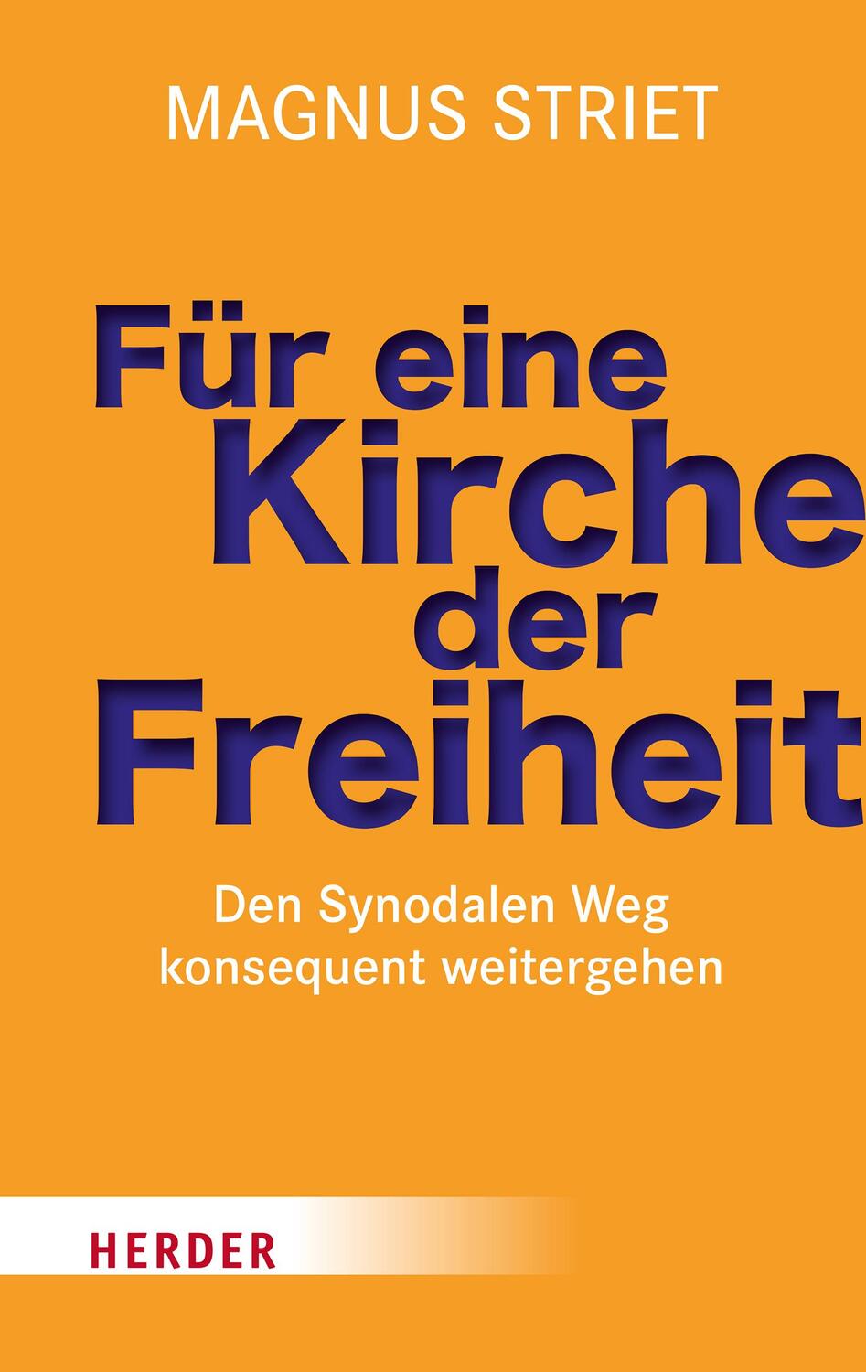 Cover: 9783451395178 | Für eine Kirche der Freiheit | Magnus Striet | Buch | Deutsch | 2022