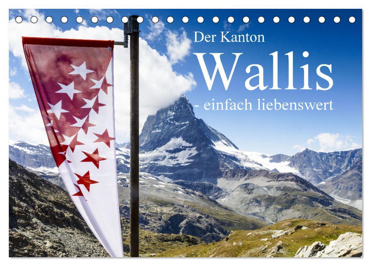 Cover: 9783675513716 | Der Kanton Wallis - einfach liebenswert (Tischkalender 2024 DIN A5...