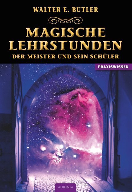Cover: 9783937392639 | Magische Lehrstunden | Der Meister und sein Schüler | Walter E. Butler