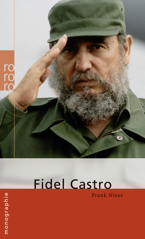 Cover: 9783499506796 | Fidel Castro | Frank Niess | Taschenbuch | 160 S. | Deutsch | 2008