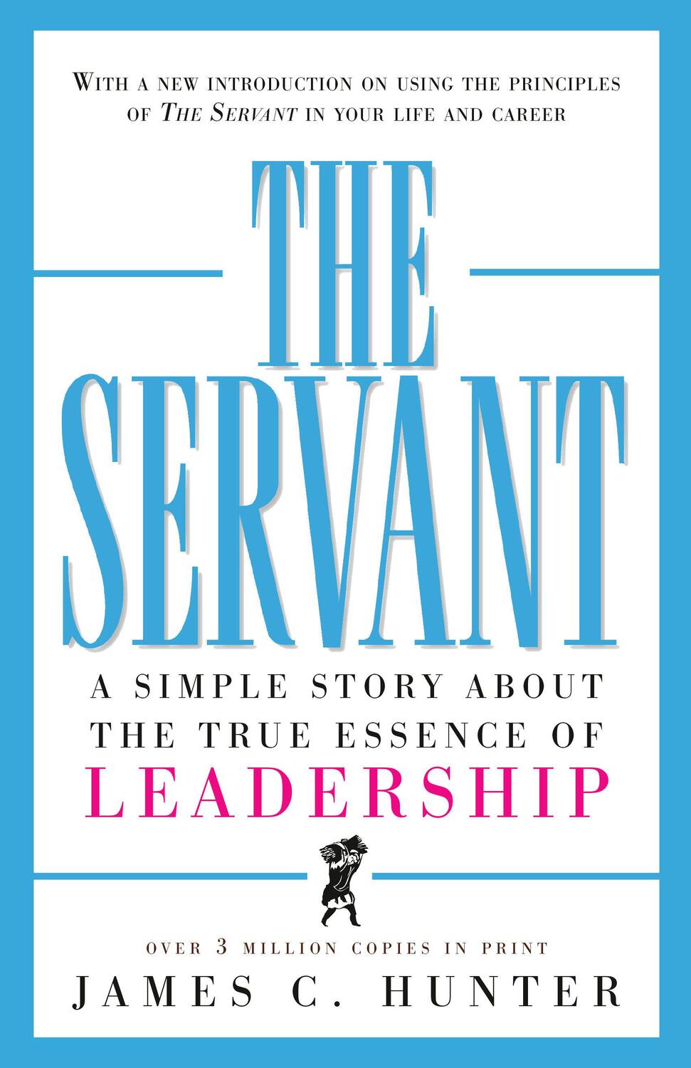 Cover: 9780761513698 | The Servant: A Simple Story about the True Essence of Leadership
