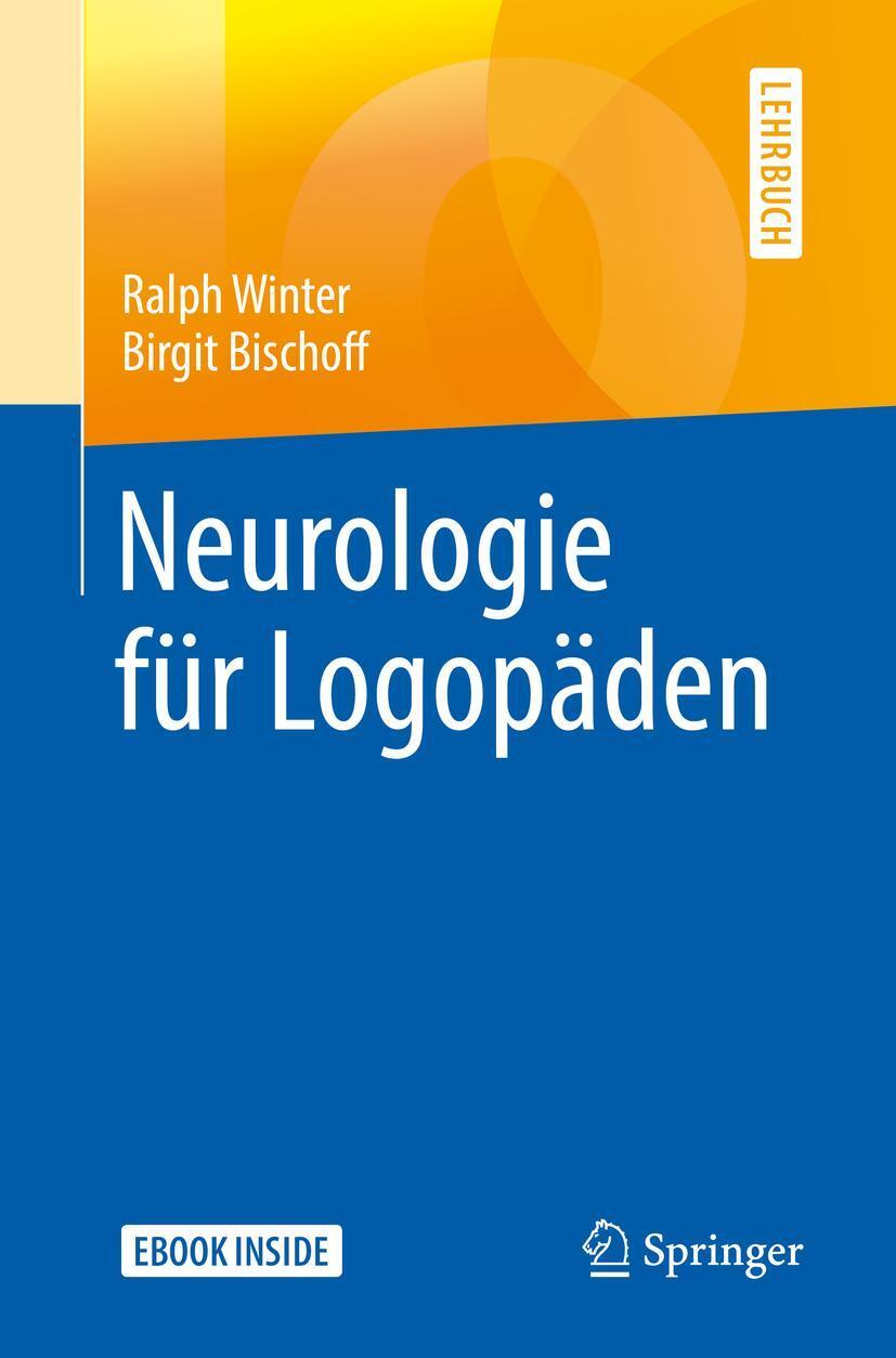 Cover: 9783662583098 | Neurologie für Logopäden | Ralph Winter (u. a.) | Bundle | Deutsch