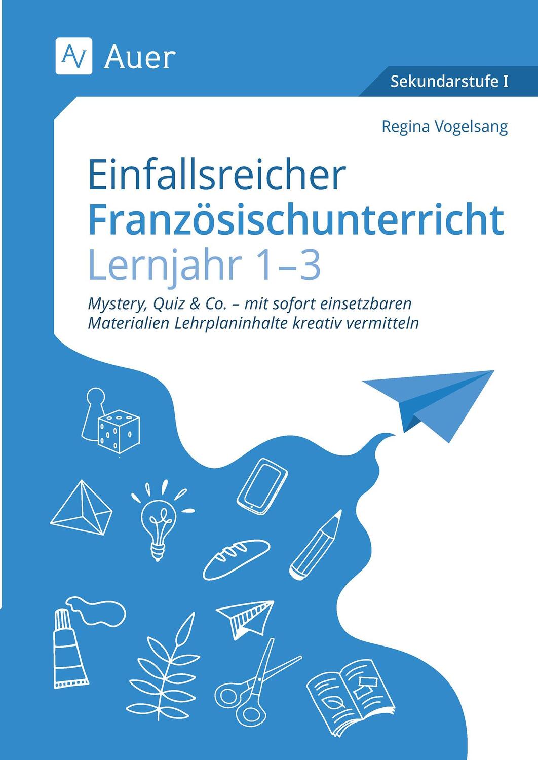 Cover: 9783403088936 | Einfallsreicher Französischunterricht Lj. 1-3 | Regina Vogelsang