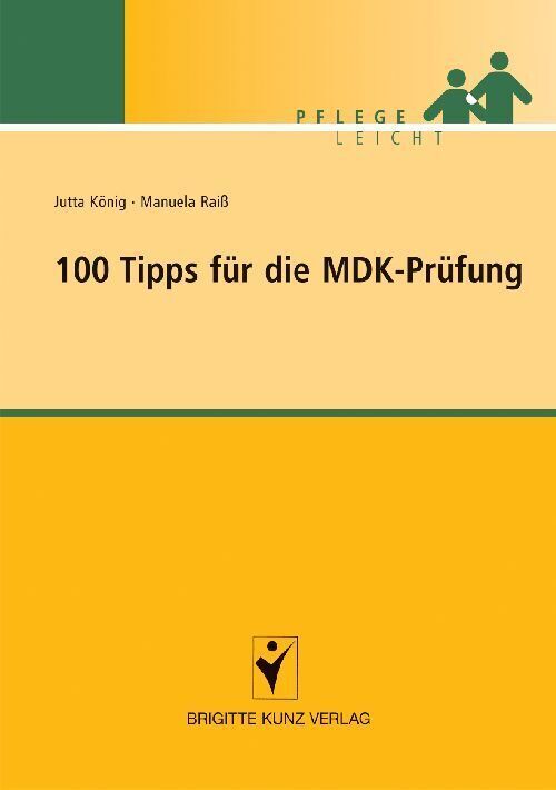 Cover: 9783899937565 | 100 Tipps für die MDK-Prüfung | Jutta König (u. a.) | Taschenbuch