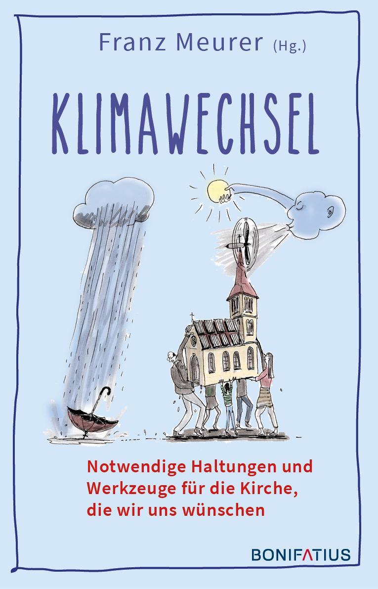 Cover: 9783897109179 | Klimawechsel | Franz Meurer | Buch | Deutsch | 2022 | Bonifatius GmbH