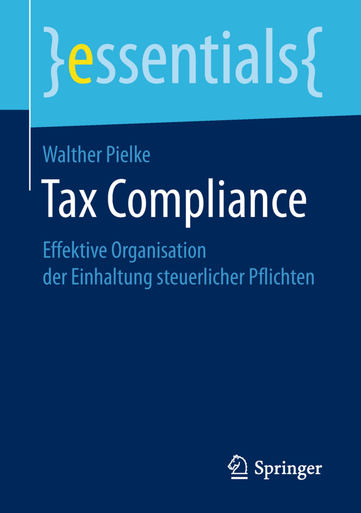 Cover: 9783658227296 | Tax Compliance | Walther Pielke | Taschenbuch | 2018 | Springer