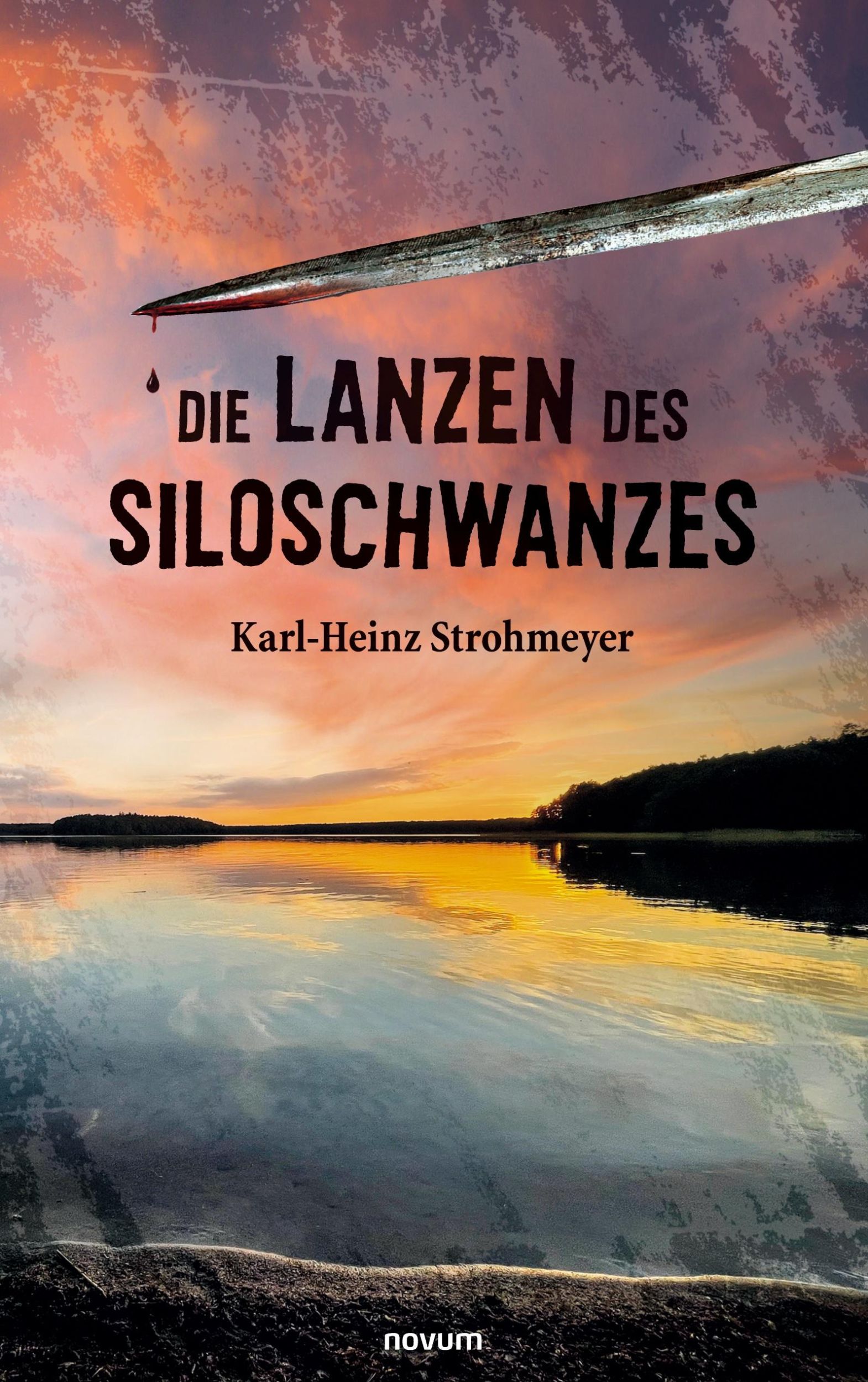 Cover: 9783991317890 | Die Lanzen des Siloschwanzes | Karl-Heinz Strohmeyer | Taschenbuch