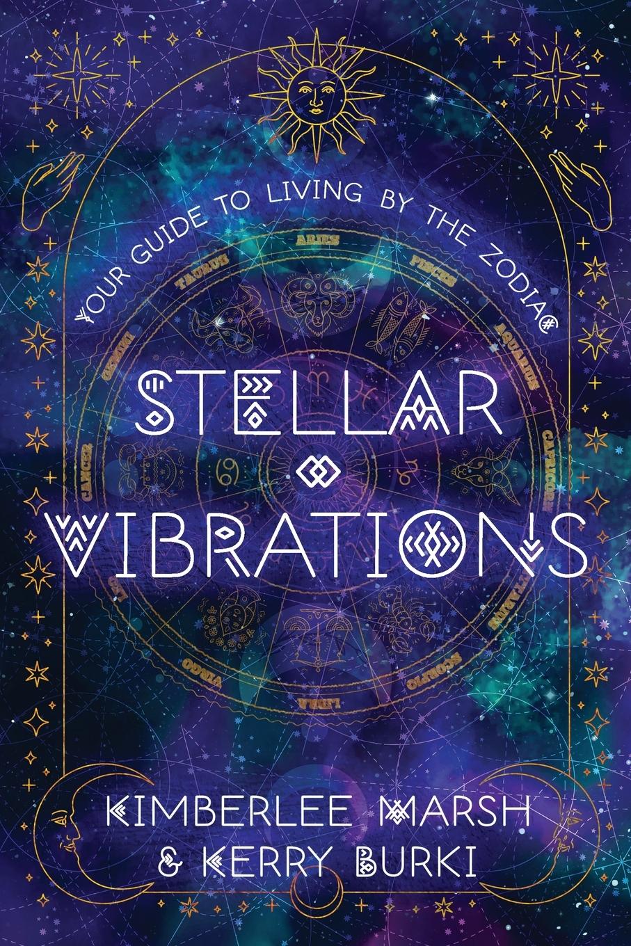 Cover: 9781088285961 | Stellar Vibrations | Living by the Zodiac | Kimberlee Marsh (u. a.)