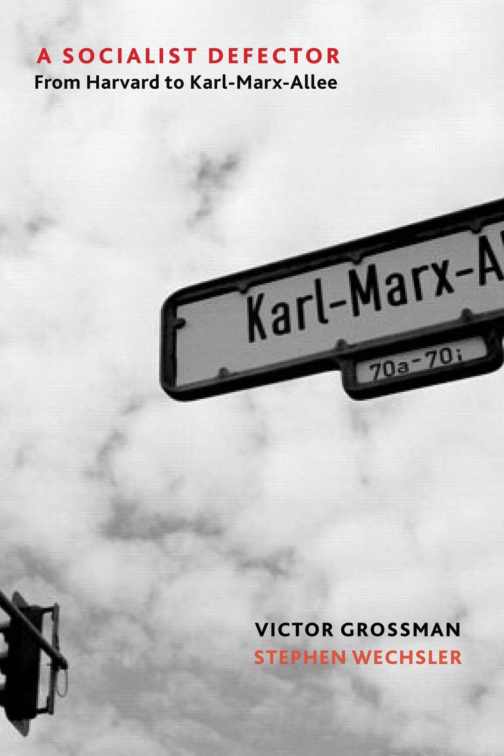 Cover: 9781583677384 | A Socialist Defector: From Harvard to Karl-Marx-Allee | Grossman