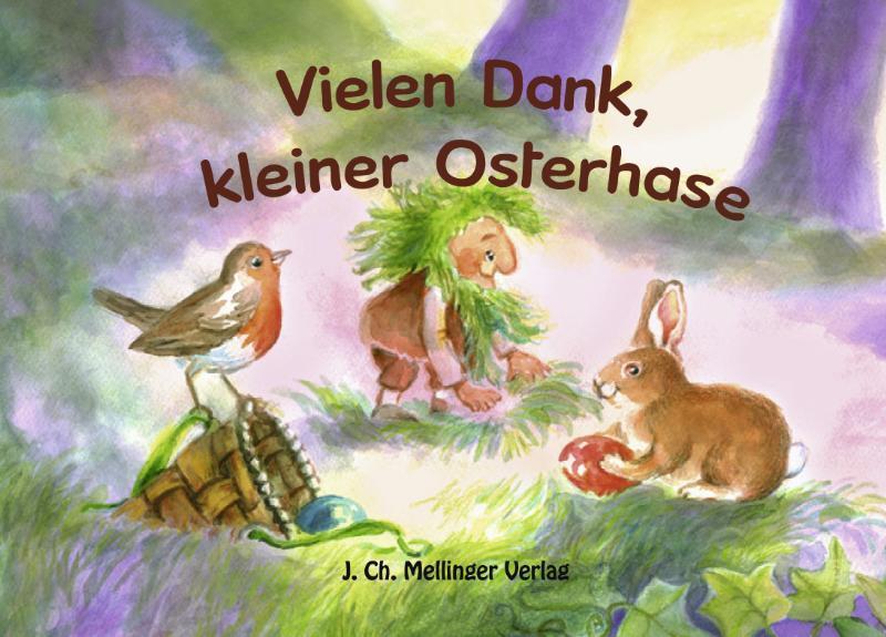 Cover: 9783880694071 | Melli, Tobi und ihre Freunde: Vielen Dank, kleiner Osterhase | Buch