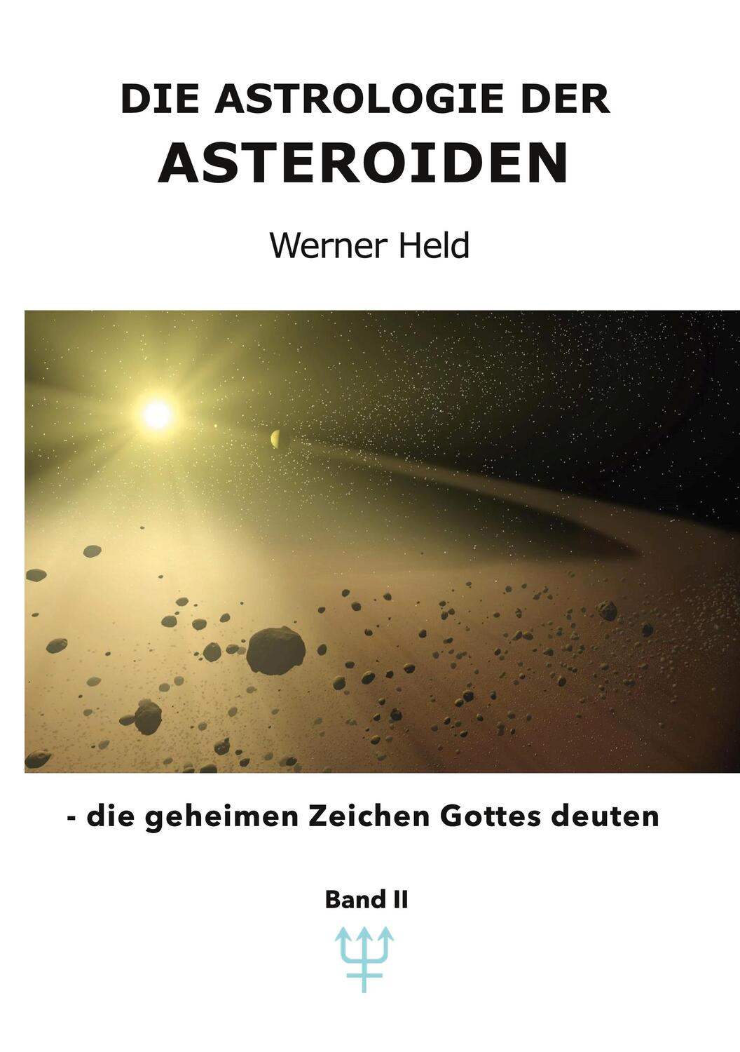Cover: 9783758312380 | Die Astrologie der Asteroiden Band 2 | Werner Held | Buch | 700 S.