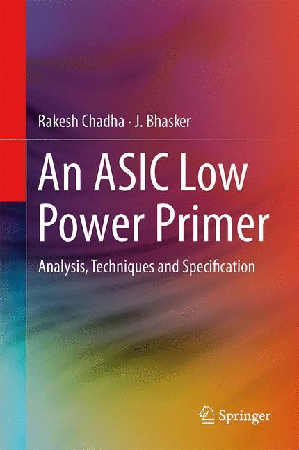 Cover: 9781461442707 | An ASIC Low Power Primer | Analysis, Techniques and Specification