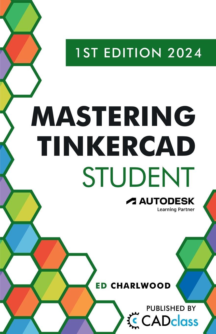 Cover: 9798988189428 | Mastering Tinkercad Student | Ed Charlwood | Taschenbuch | Paperback