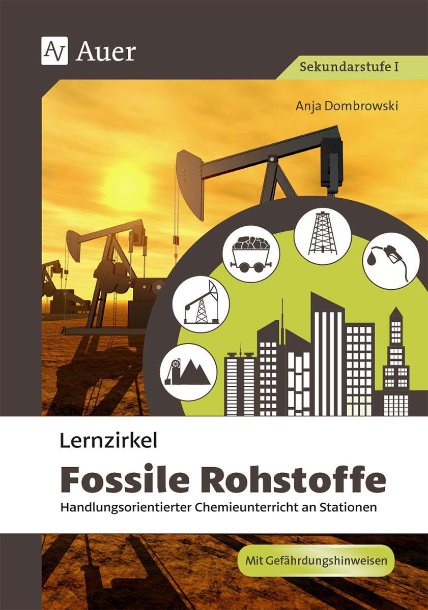 Cover: 9783403076476 | Lernzirkel Fossile Rohstoffe | Anja Dombrowski | Broschüre | Deutsch
