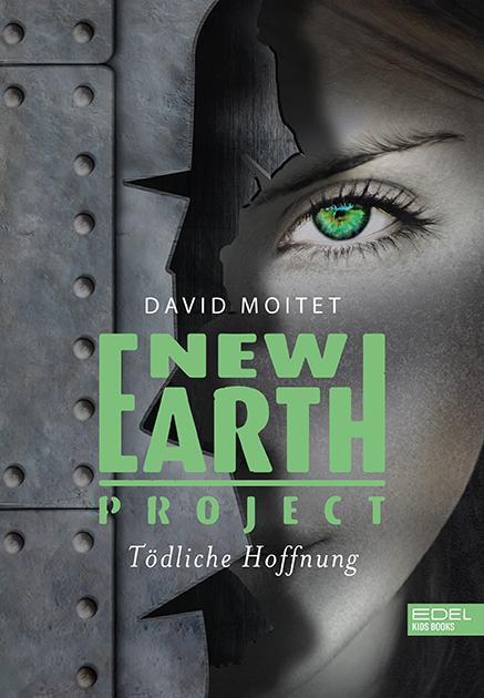 Cover: 9783961291700 | New Earth Project | Tödliche Hoffnung | David Moitet | Buch | Deutsch